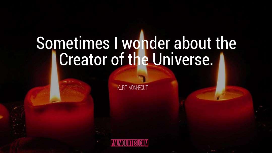 Creator Gods quotes by Kurt Vonnegut