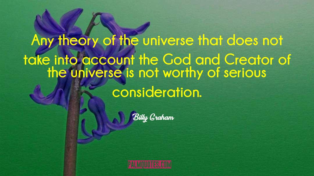 Creator Of The Universe quotes by Billy Graham