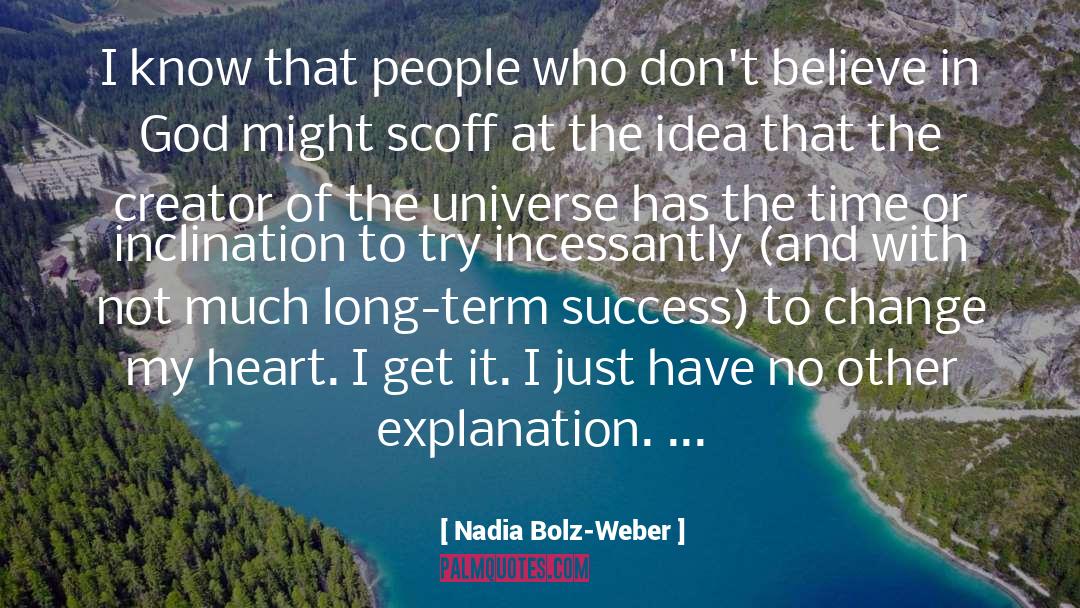 Creator Of The Universe quotes by Nadia Bolz-Weber