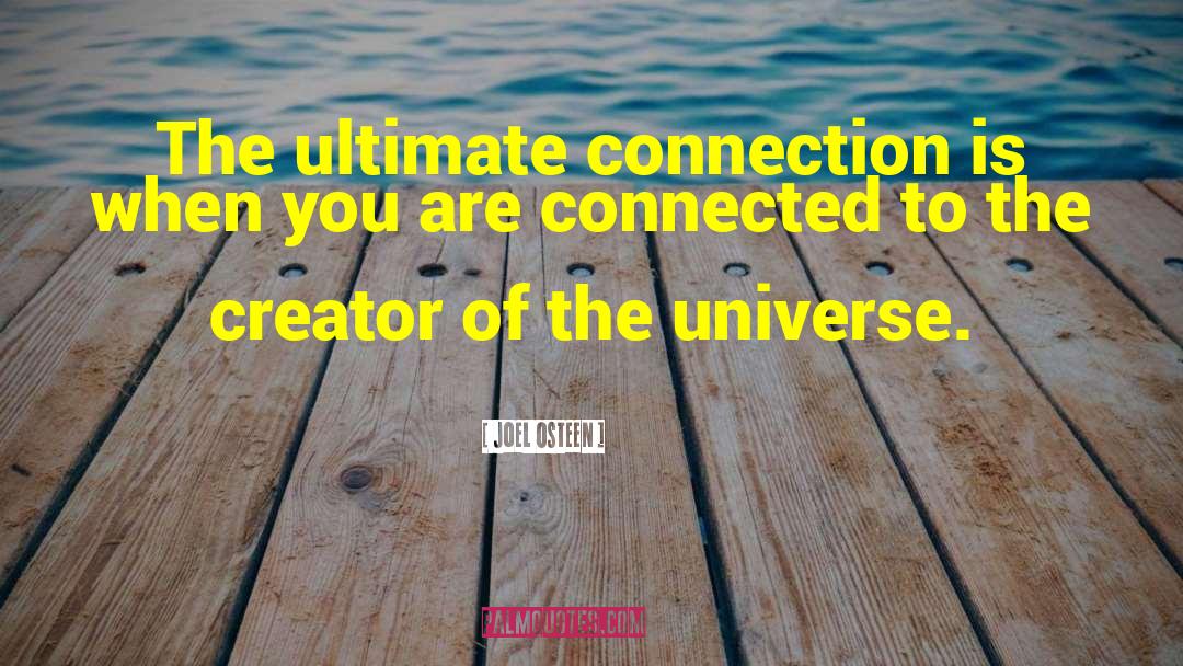 Creator Of The Universe quotes by Joel Osteen