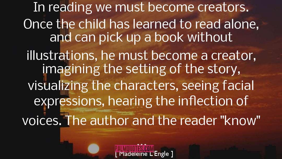 Creators And Cultivators quotes by Madeleine L'Engle