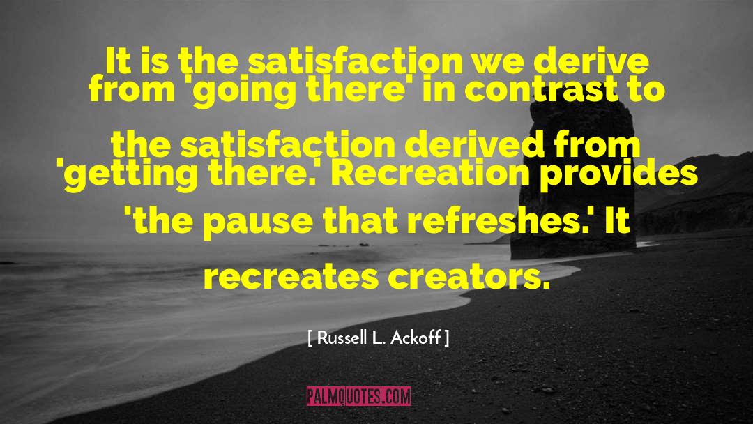 Creators quotes by Russell L. Ackoff