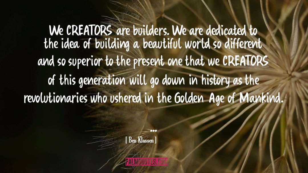 Creators quotes by Ben Klassen