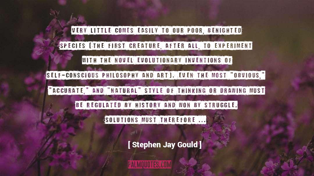 Creature Of Circumstances quotes by Stephen Jay Gould
