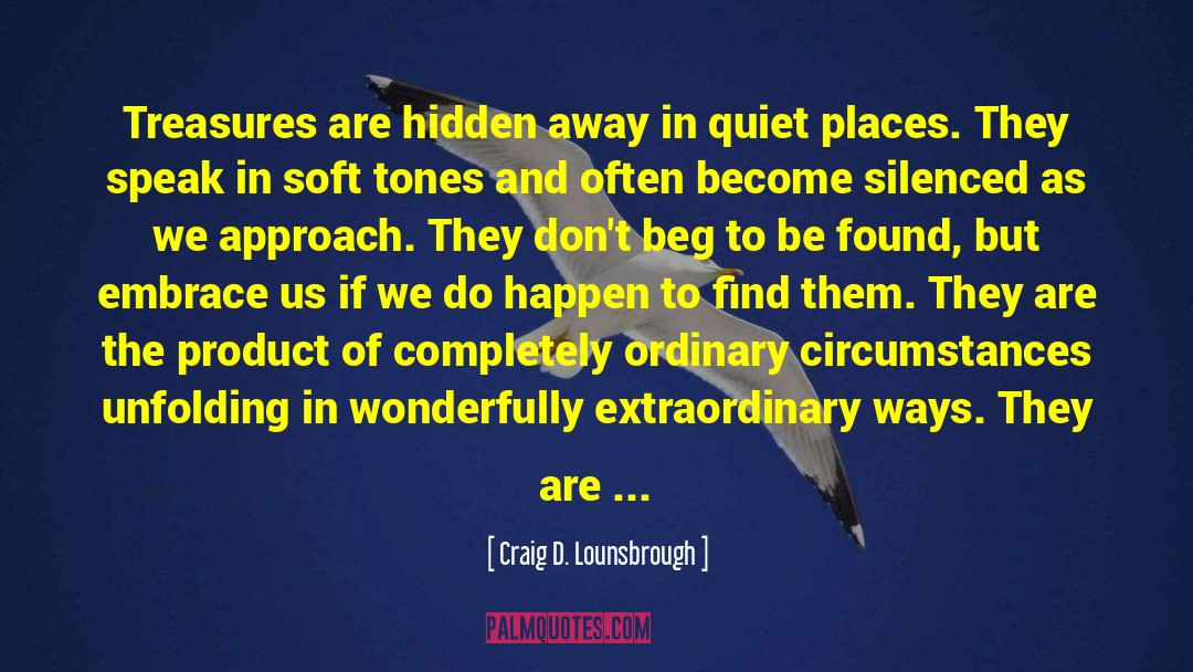 Creature Of Circumstances quotes by Craig D. Lounsbrough