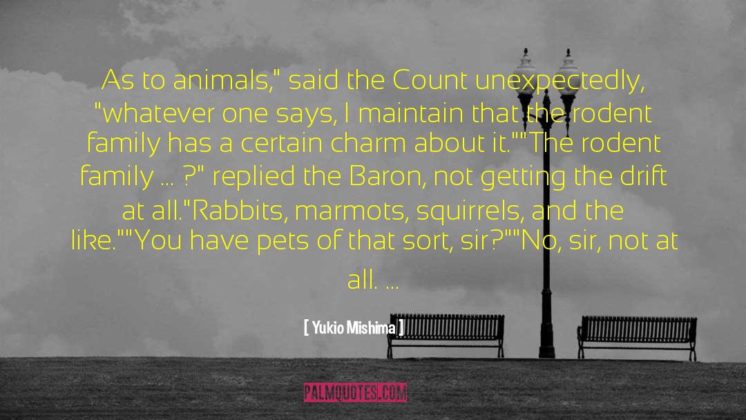 Creature P O V quotes by Yukio Mishima