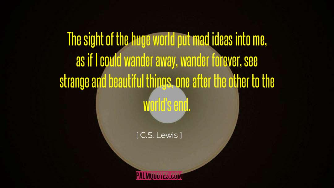 Creatures Of Forever quotes by C.S. Lewis