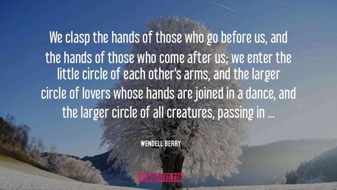 Creatures Of Forever quotes by Wendell Berry