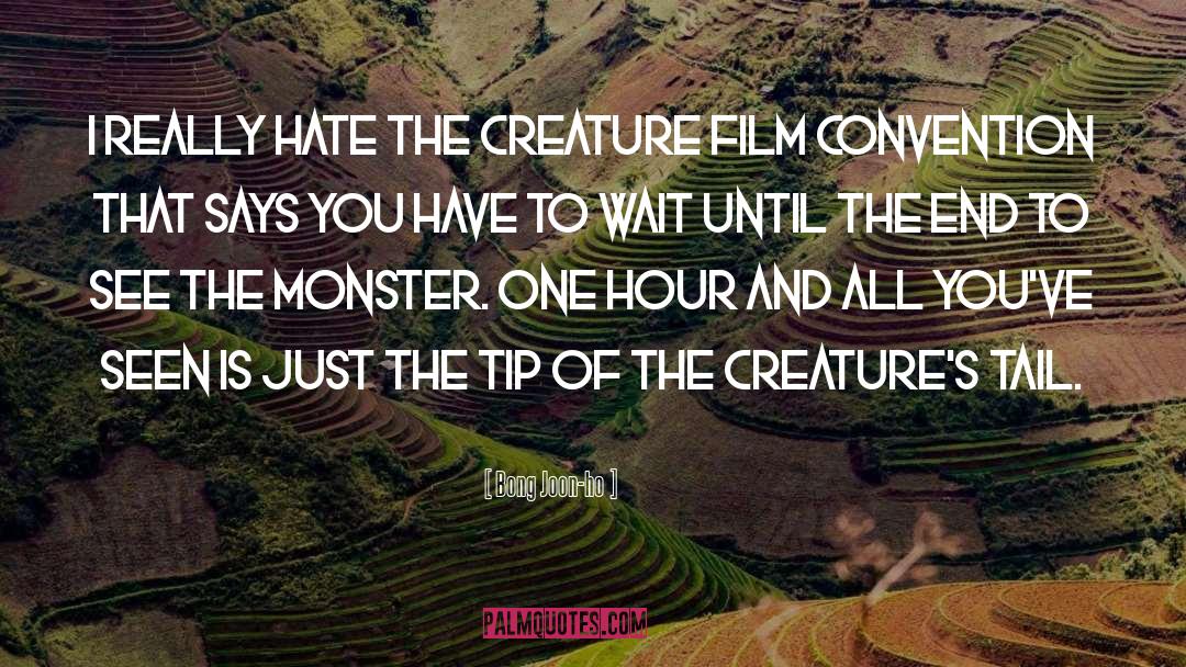 Creatures Of The Earth quotes by Bong Joon-ho