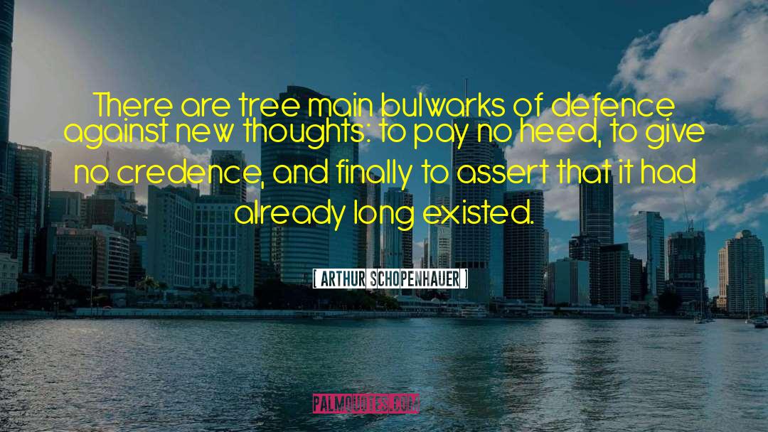 Credence quotes by Arthur Schopenhauer