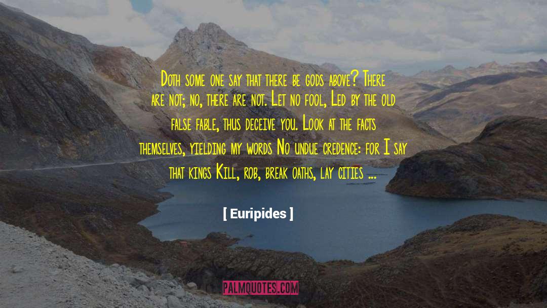 Credence quotes by Euripides