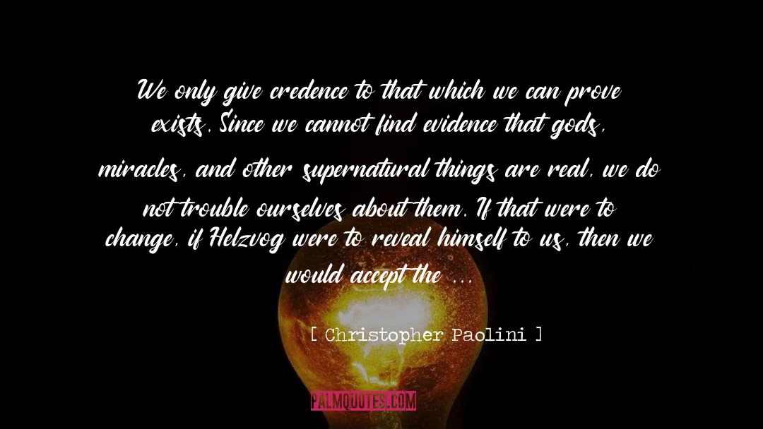 Credence quotes by Christopher Paolini