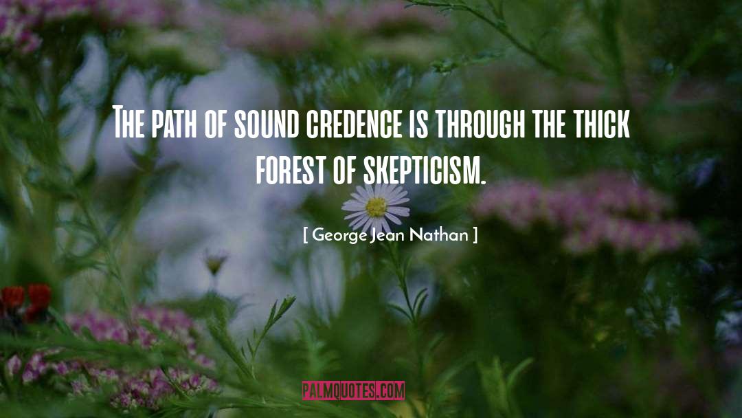 Credence quotes by George Jean Nathan