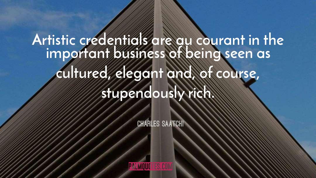 Credentials quotes by Charles Saatchi