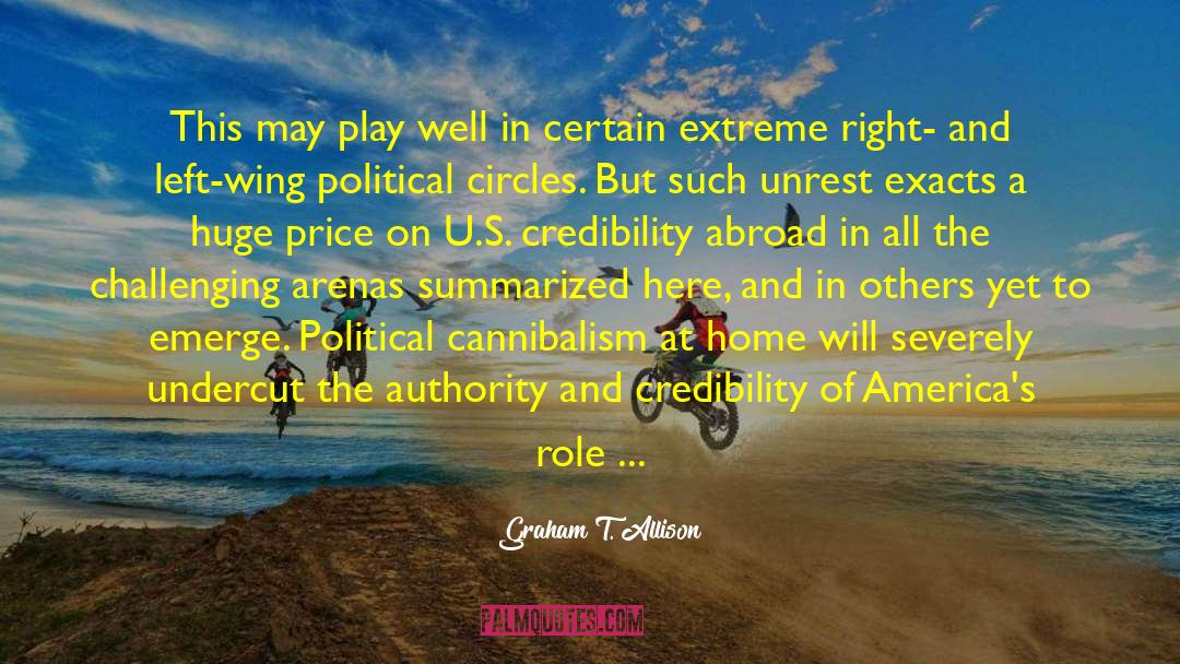 Credibility quotes by Graham T. Allison
