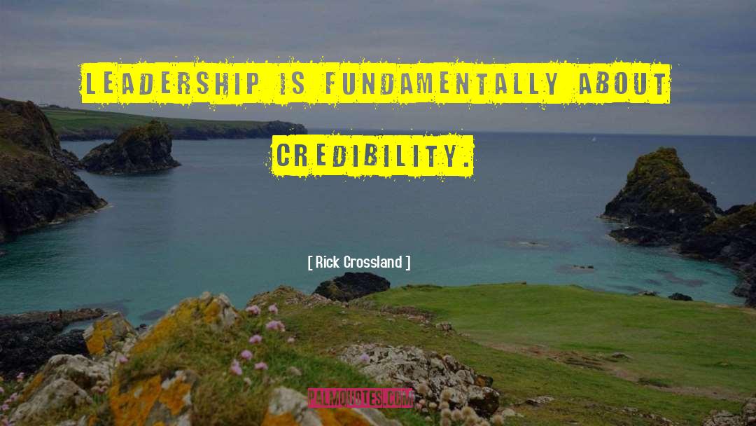 Credibility quotes by Rick Crossland