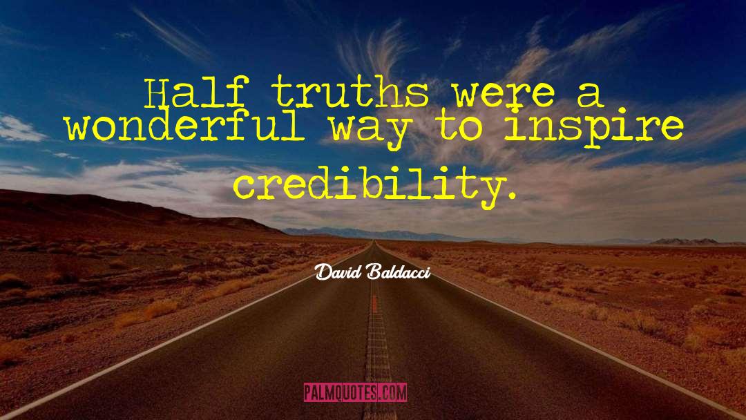 Credibility quotes by David Baldacci