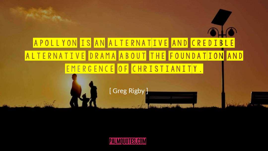 Credible quotes by Greg Rigby