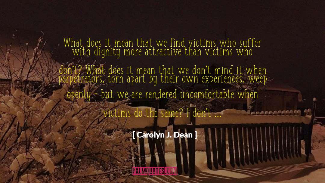 Credible quotes by Carolyn J. Dean