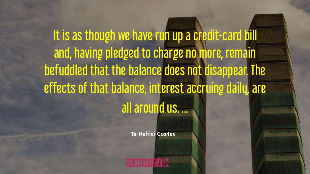 Credit Card quotes by Ta-Nehisi Coates