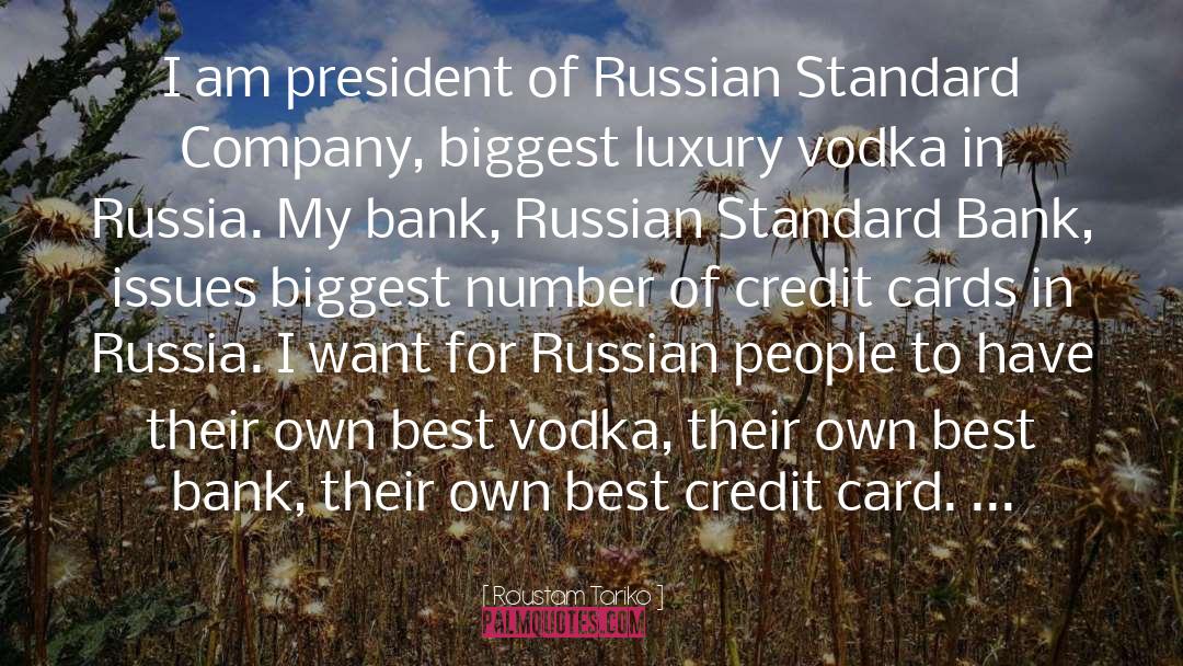 Credit Card quotes by Roustam Tariko
