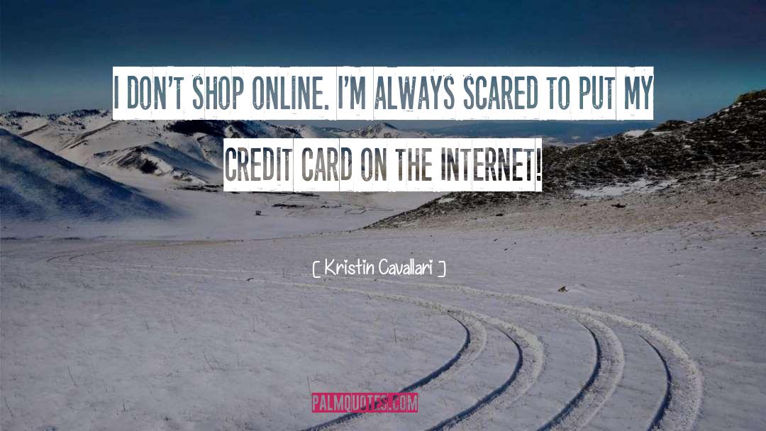 Credit Card quotes by Kristin Cavallari