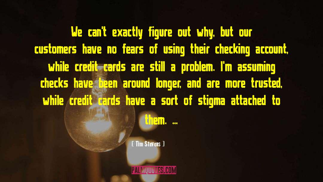 Credit Cards quotes by Tim Stevens