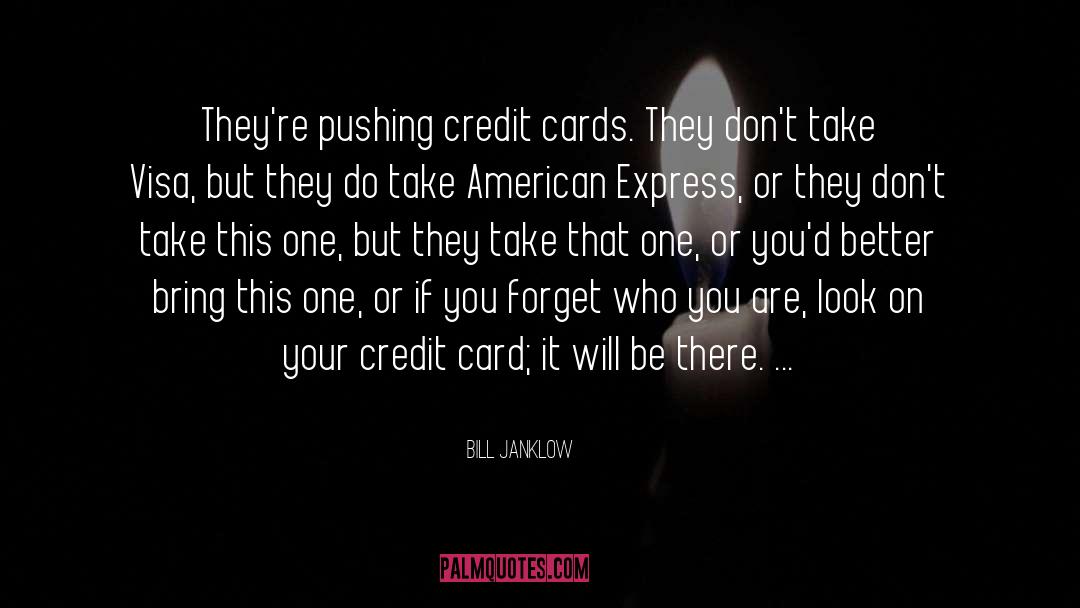 Credit Cards quotes by Bill Janklow