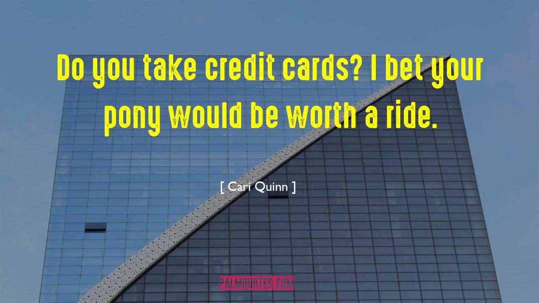 Credit Cards quotes by Cari Quinn