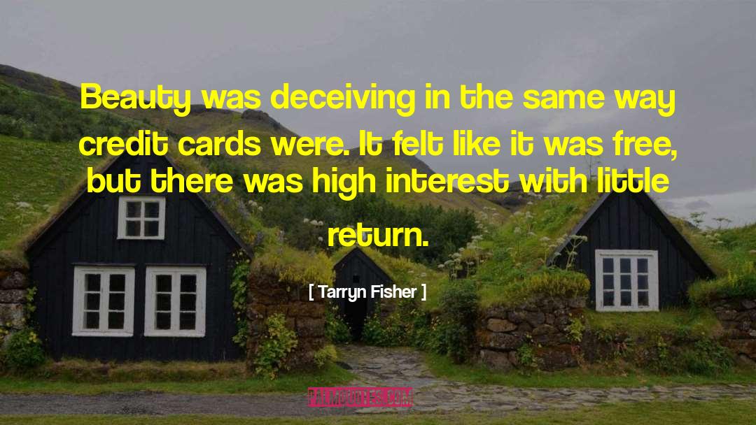 Credit Cards quotes by Tarryn Fisher