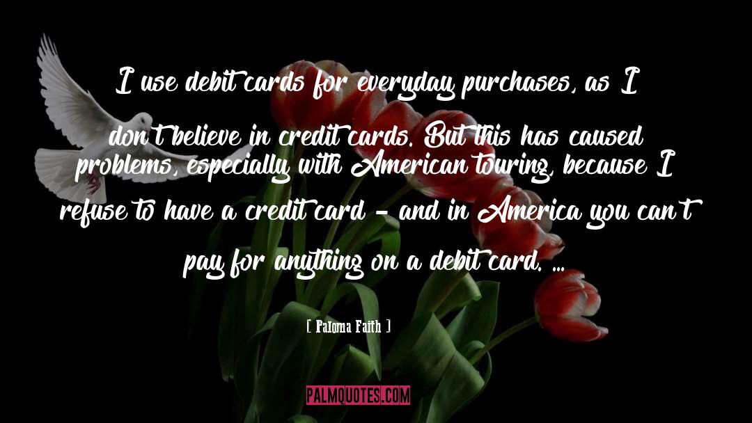Credit Cards quotes by Paloma Faith