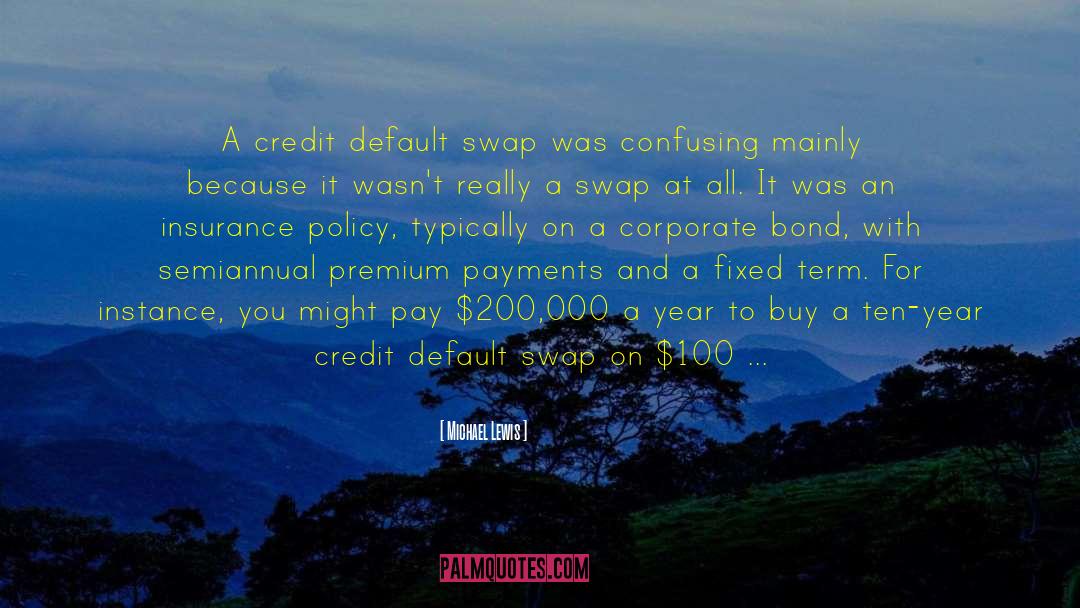 Credit Default Swap quotes by Michael Lewis