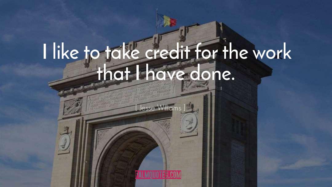 Credit quotes by Jesse Williams