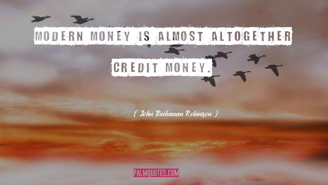 Credit quotes by John Buchanan Robinson