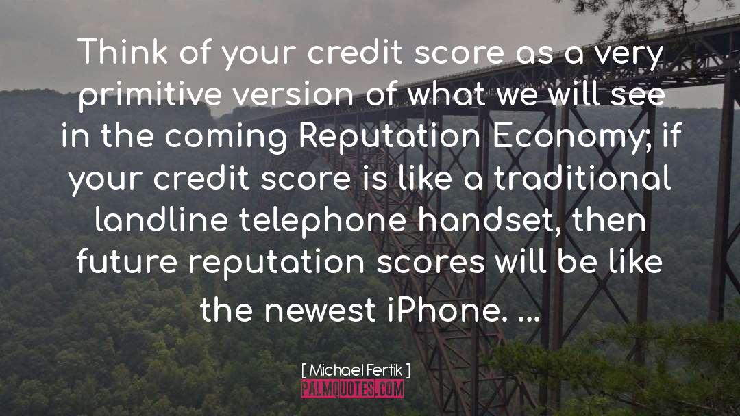 Credit Score quotes by Michael Fertik