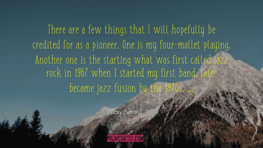 Credited quotes by Gary Burton