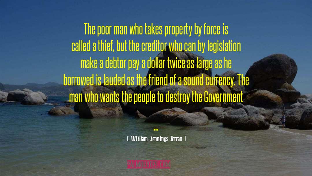 Creditor quotes by William Jennings Bryan