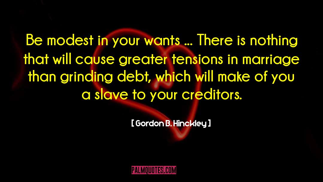 Creditors quotes by Gordon B. Hinckley