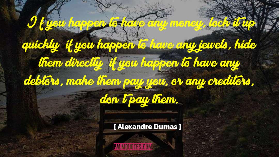 Creditors quotes by Alexandre Dumas