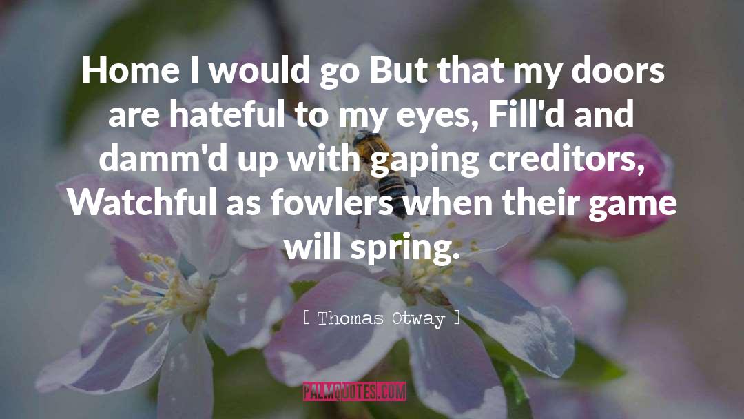 Creditors quotes by Thomas Otway