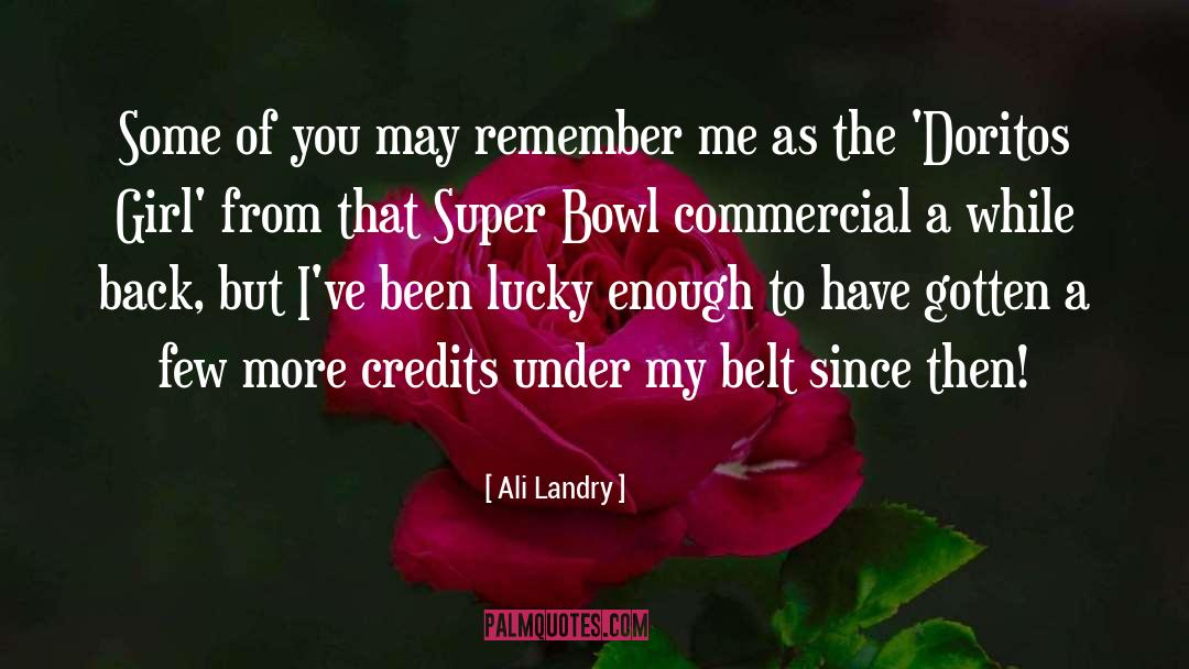 Credits quotes by Ali Landry