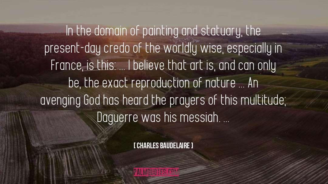 Credo quotes by Charles Baudelaire