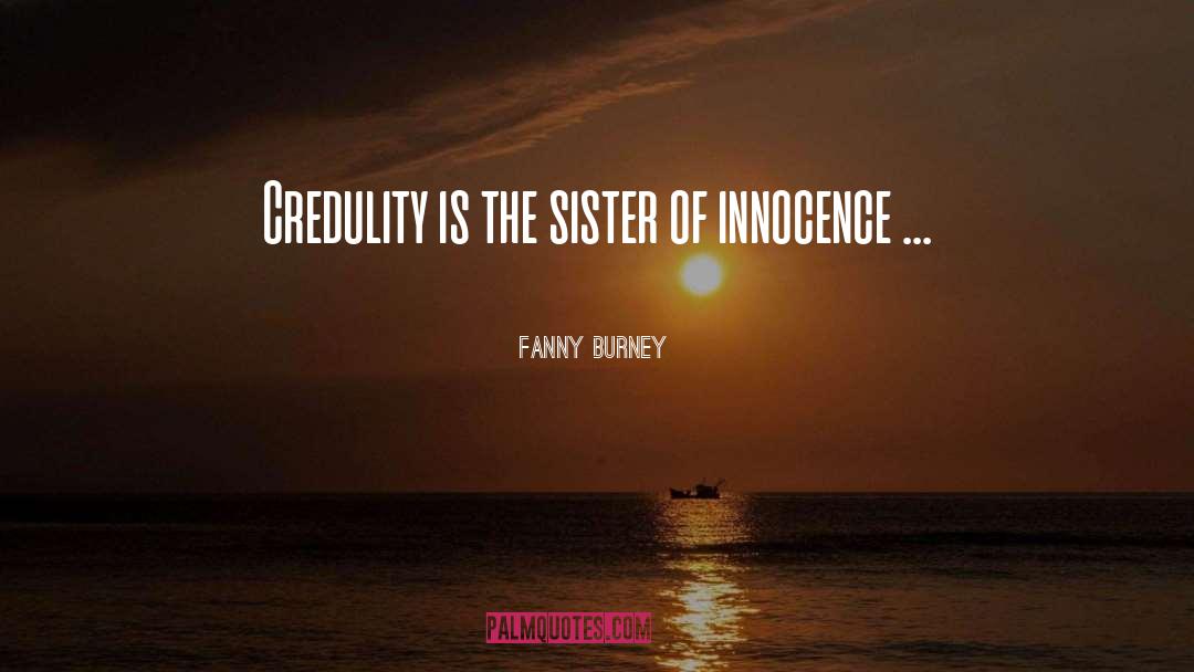 Credulity quotes by Fanny Burney