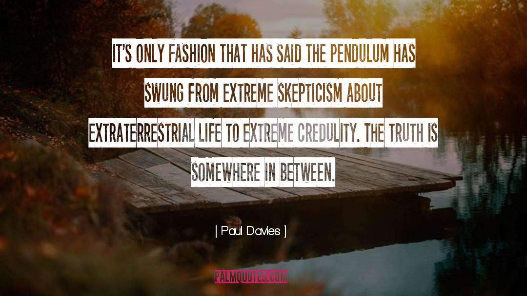 Credulity quotes by Paul Davies