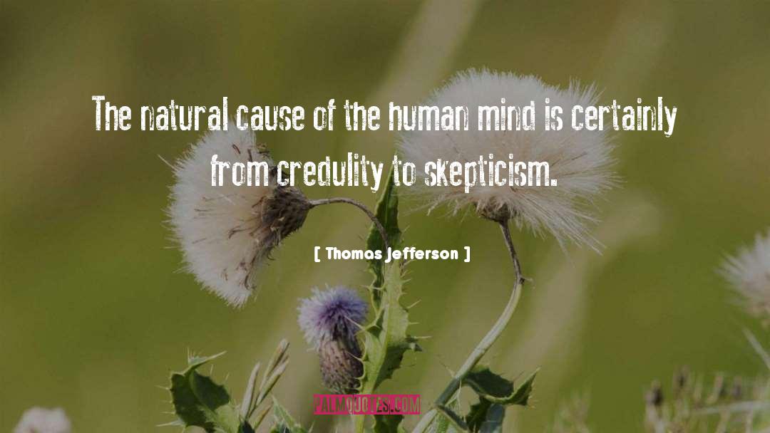 Credulity quotes by Thomas Jefferson