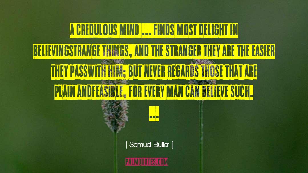 Credulous quotes by Samuel Butler