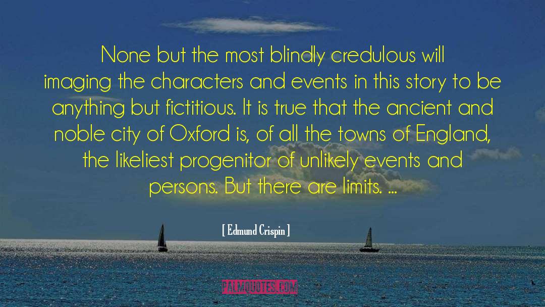 Credulous quotes by Edmund Crispin