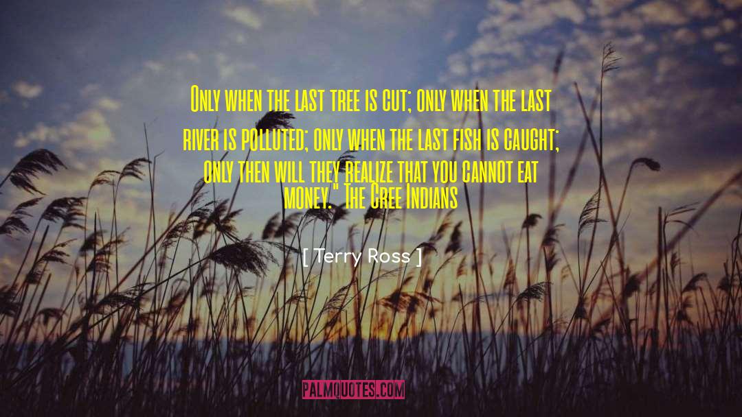 Cree quotes by Terry Ross