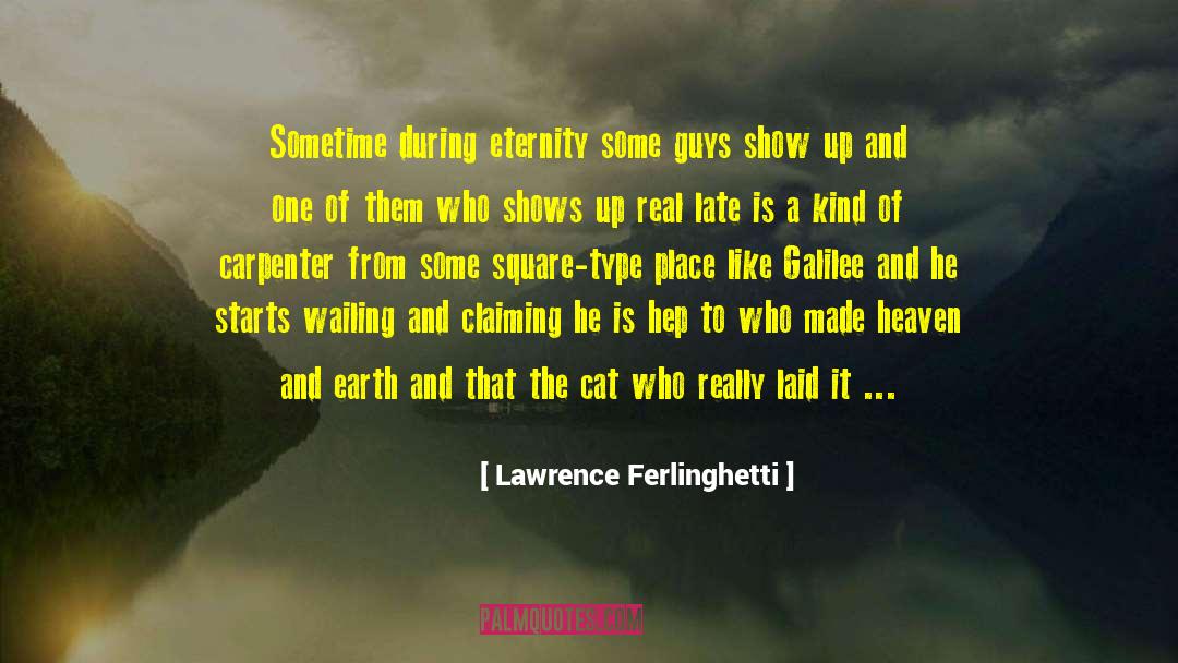 Creeation quotes by Lawrence Ferlinghetti