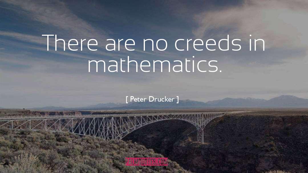 Creeds quotes by Peter Drucker